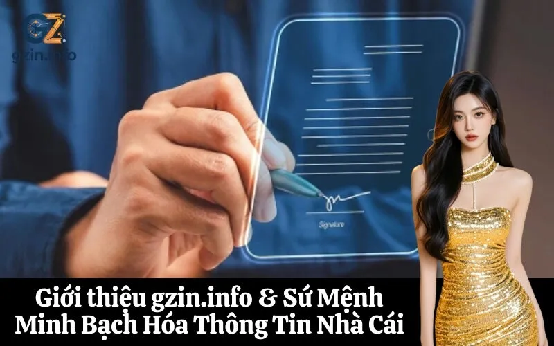 Giới thiệu gzin.info & Sứ Mệnh Minh Bạch Hóa Thông Tin Nhà Cái